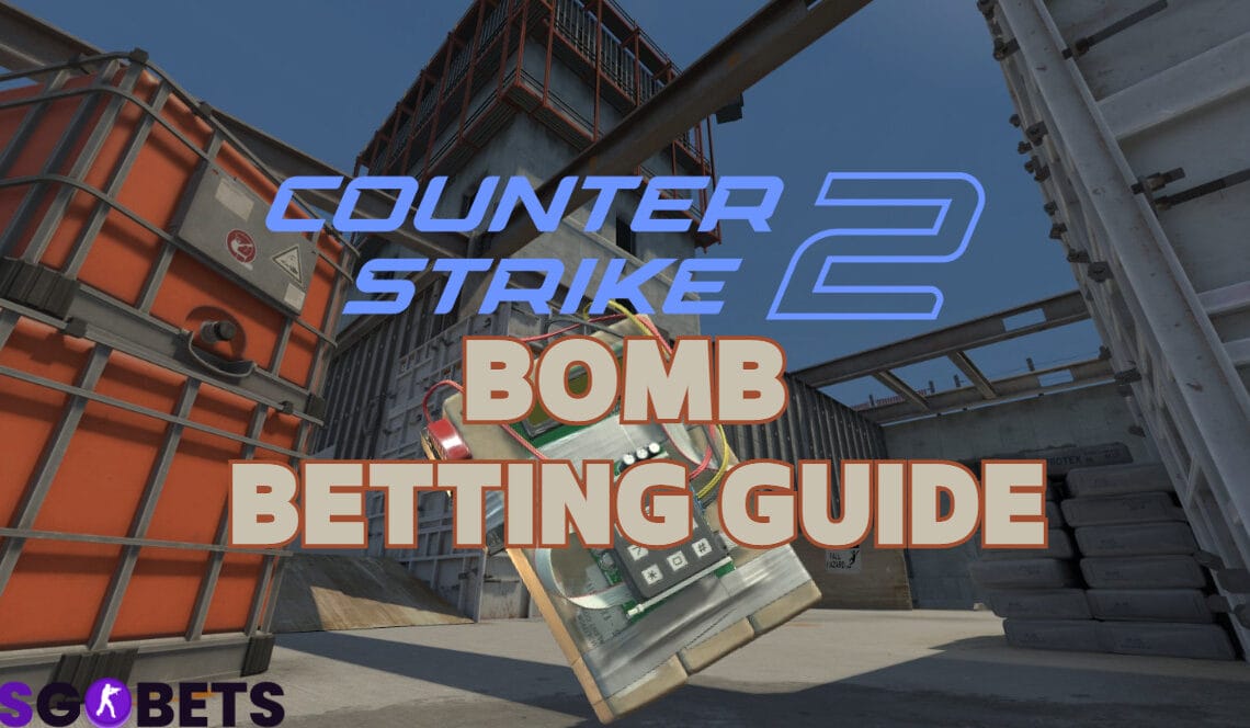 CS2 Bomb Betting Guide