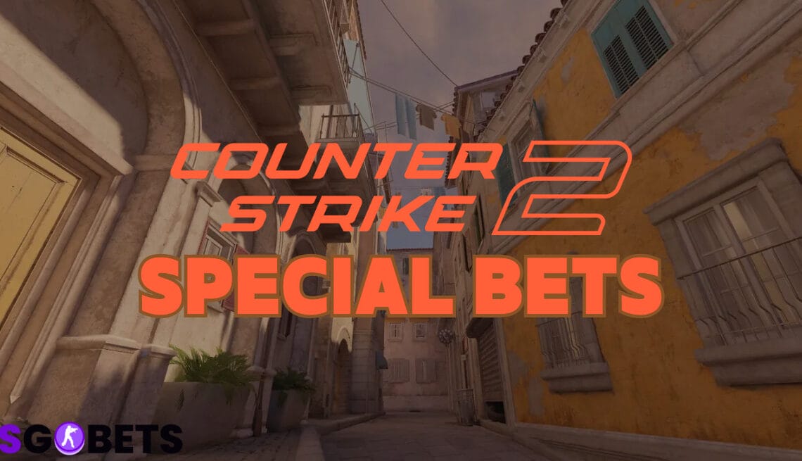 CS2 Special Bets